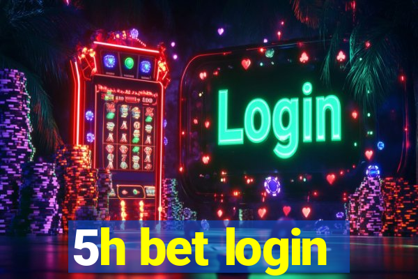 5h bet login